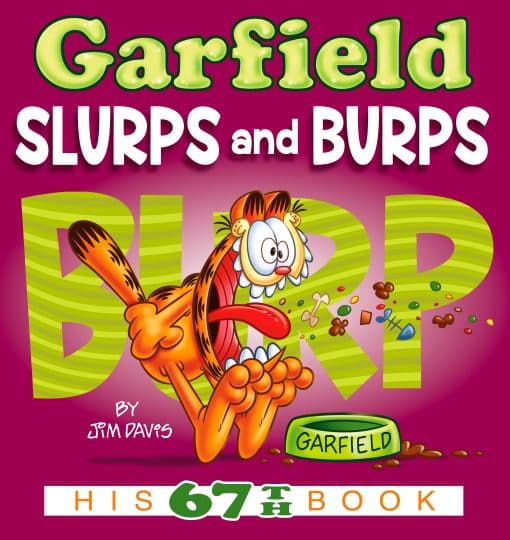 His 67th Book: Garfield Slurps and Burps