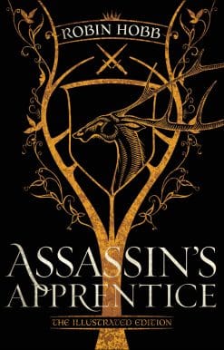 The Farseer Trilogy Book 1: Assassin's Apprentice (The Illustrated Edition)