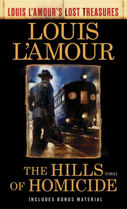 Stories: The Hills of Homicide (Louis L'Amour's Lost Treasures)
