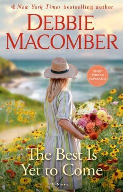 The Best Is Yet to Come: A Novel