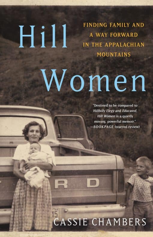 Hill Women: Finding Family and a Way Forward in the Appalachian Mountains