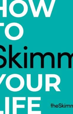 How to Skimm Your Life