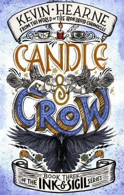 Candle & Crow: Book Three of the Ink & Sigil series