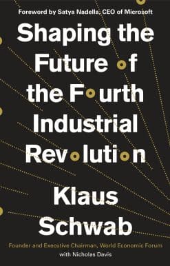 Shaping the Future of the Fourth Industrial Revolution