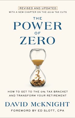 The Power of Zero, Revised and Updated: How to Get to the 0% Tax Bracket and Transform Your Retirement