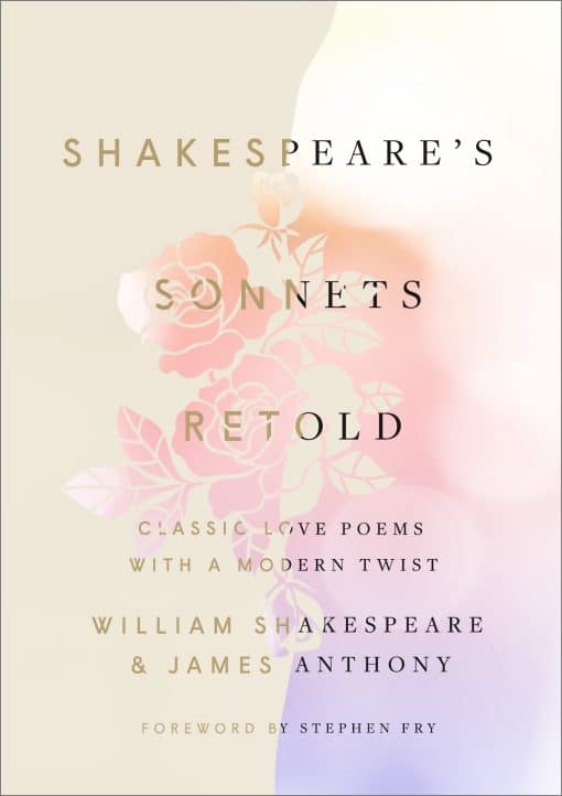 Shakespeare's Sonnets, Retold: Classic Love Poems with a Modern Twist