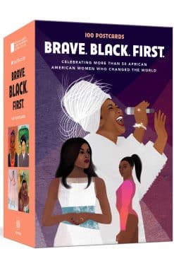 Brave. Black. First.: 100 Postcards Celebrating More Than 50 African American Women Who Changed the World