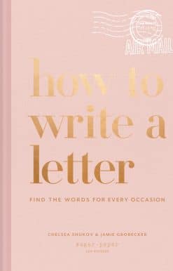 How to Write a Letter: Find the Words for Every Occasion