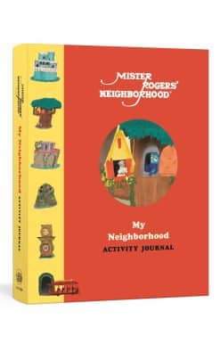 Mister Rogers' Neighborhood: My Neighborhood Activity Journal: Meet New Friends, Share Kind Thoughts, and Be the Best Neighbor You Can Be