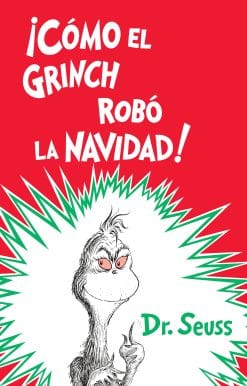 ¡Cómo el Grinch robó la Navidad! (How the Grinch Stole Christmas Spanish Edition)