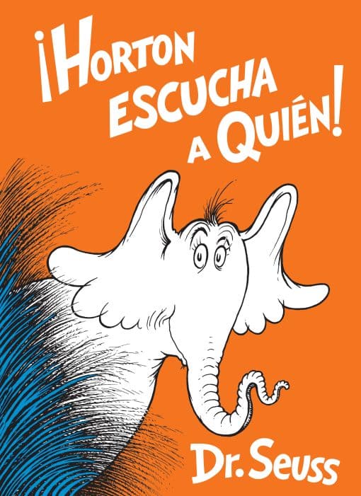 Horton escucha a Quién! (Horton Hears a Who! Spanish Edition):