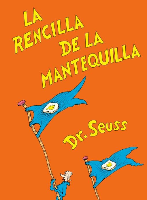 La rencilla de la mantequilla (The Butter Battle Book Spanish Edition):