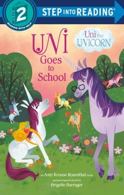 Uni Goes to School (Uni the Unicorn)