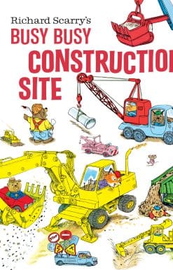 Richard Scarry's Busy Busy Construction Site