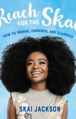 Reach for the Skai: How to Inspire, Empower, and Clapback