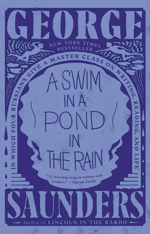 In Which Four Russians Give a Master Class on Writing, Reading, and Life: A Swim in a Pond in the Rain