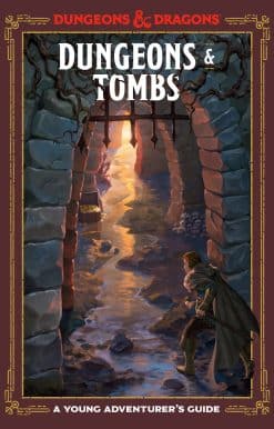 Dungeons & Tombs (Dungeons & Dragons): A Young Adventurer's Guide