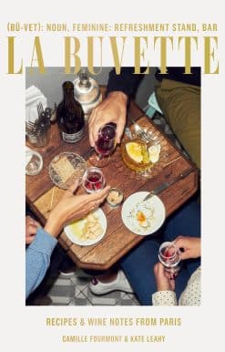 La Buvette: Recipes and Wine Notes from Paris