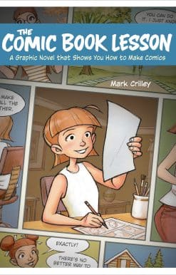 The Comic Book Lesson: A Graphic Novel That Shows You How to Make Comics
