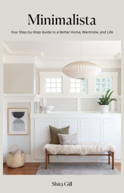 Your Step-by-Step Guide to a Better Home, Wardrobe, and Life: Minimalista