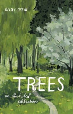 Trees: An Illustrated Celebration
