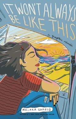 It Won't Always Be Like This: A Graphic Memoir