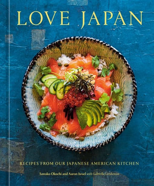 Recipes from our Japanese American Kitchen [A Cookbook]: Love Japan