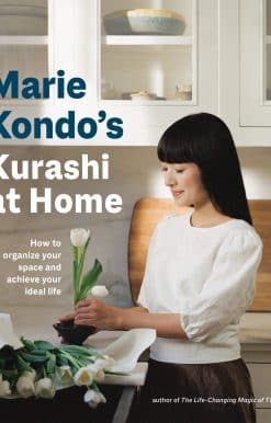 Marie Kondo's Kurashi at Home: How to Organize Your Space and Achieve Your Ideal Life