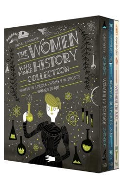 Women in Science, Women in Sports, Women in Art: The Women Who Make History Collection [3-Book Boxed Set]