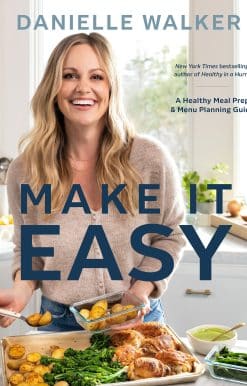 Make It Easy: A Healthy Meal Prep and Menu Planning Guide [A Cookbook]