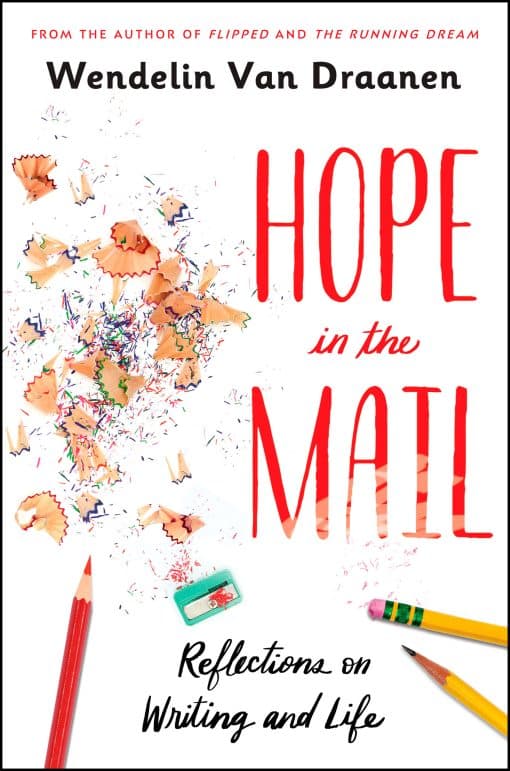 Hope in the Mail: Reflections on Writing and Life