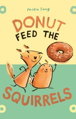 (A Graphic Novel): Donut Feed the Squirrels
