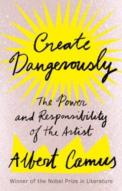 Create Dangerously: The Power and Responsibility of the Artist