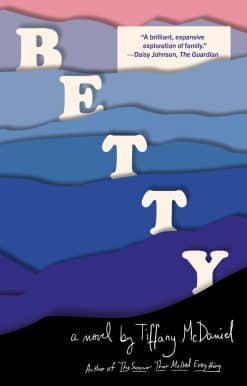 Betty: A novel