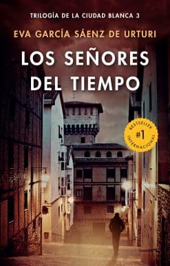 Los señores del tiempo / The Lords of Time (White City Trilogy. Book 3)
