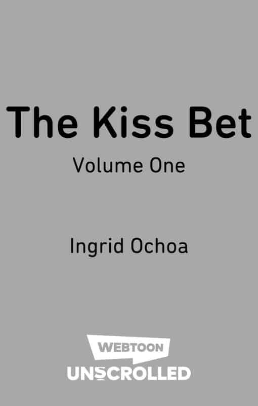 The Kiss Bet Volume One: A WEBTOON Unscrolled Graphic Novel