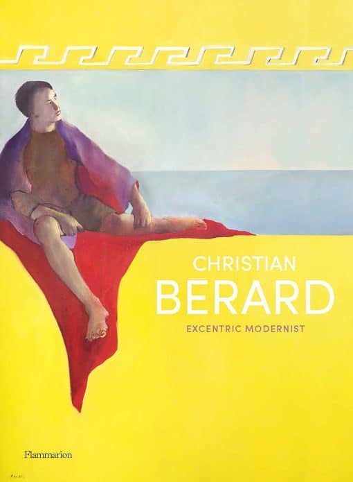 Christian Bérard: Eccentric Modernist