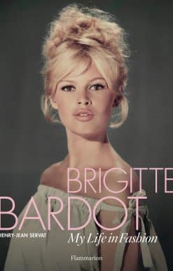 Brigitte Bardot: My Life in Fashion