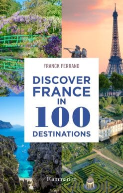 Discover France in 100 Destinations