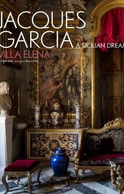 A Sicilian Dream: Villa Elena: Jacques Garcia