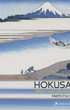 Hokusai: Prints and Drawings