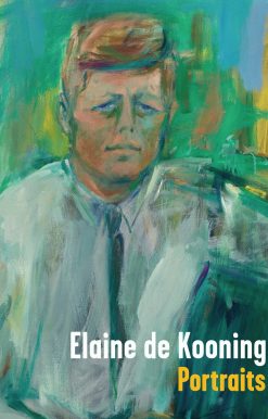 Elaine de Kooning: Portraits