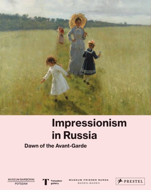 Dawn of the Avant-Garde: Impressionism in Russia