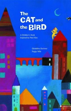 The Cat and the Bird: A Children's Book Inspired by Paul Klee