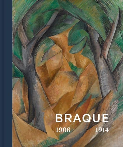 Inventor of Cubism: Georges Braque 1906 - 1914