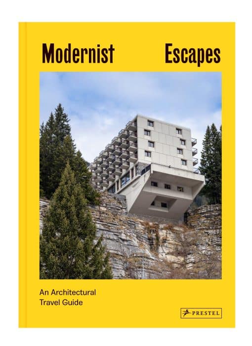 An Architectural Travel Guide: Modernist Escapes