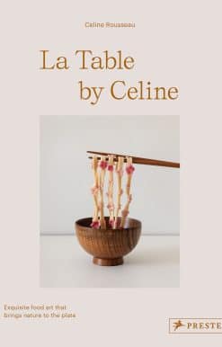Exquisite Food Art that Brings Nature to the Plate: La Table by Celine