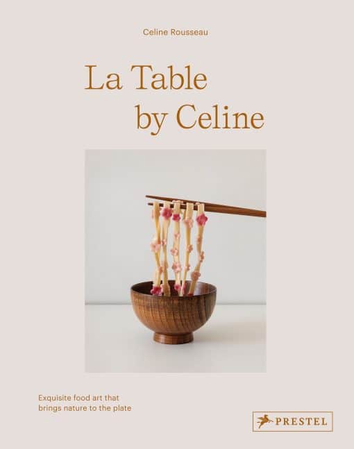 Exquisite Food Art that Brings Nature to the Plate: La Table by Celine