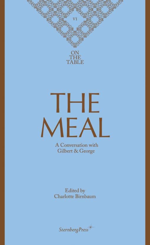 A Conversation with Gilbert & George: The Meal