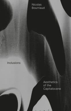 Inclusions: Aesthetics of the Capitalocene